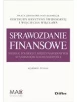 Sprawozdanie finansowe według polskich i międzynarodowych standardów rachunkowości. Wydanie 3